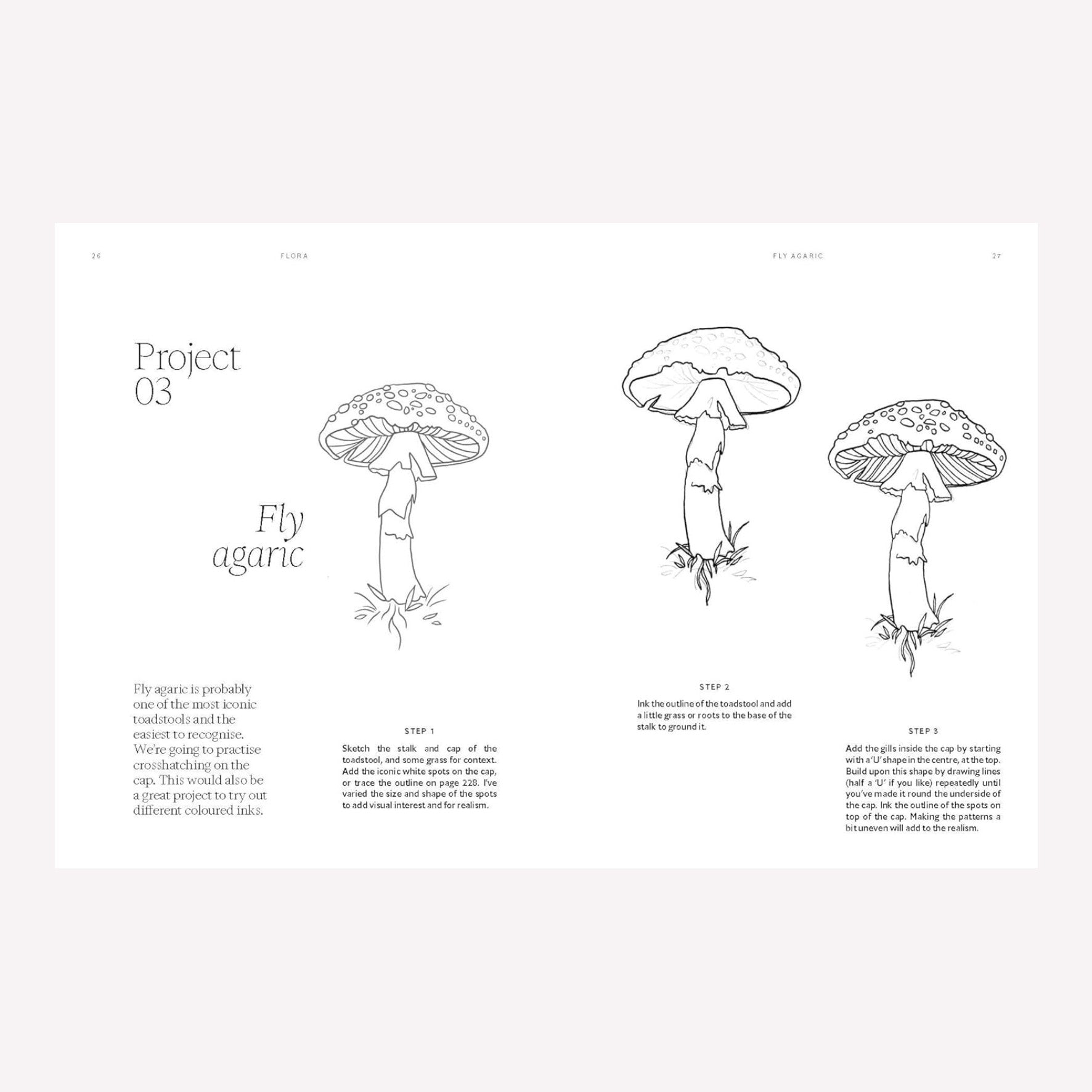 Inside spread of 15 Minute Art: Pen and Ink by Anna Tromop, with a step-by-step project detailing how to draw a Fly Agaric mushroom in pen and ink. 