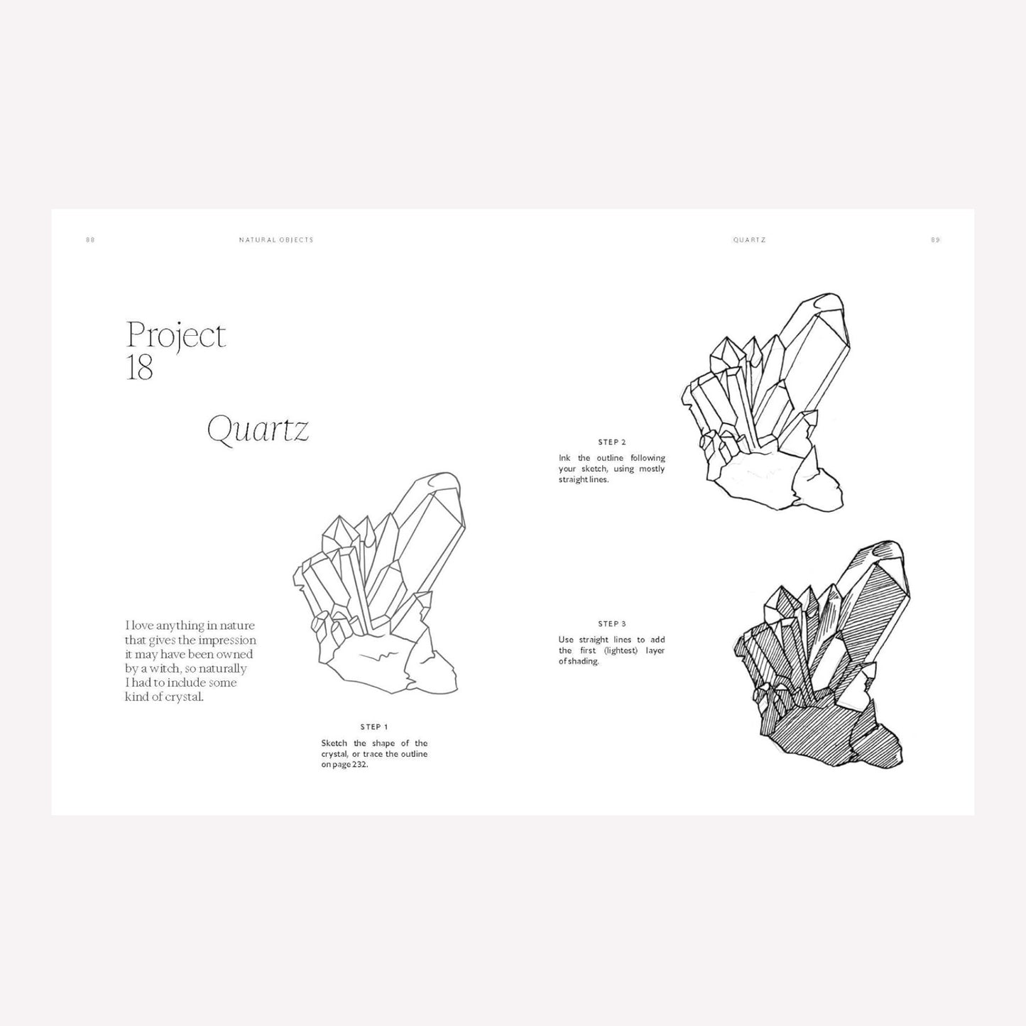 Inside spread of 15 Minute Art: Pen and Ink by Anna Tromop, with a step-by-step project detailing how to draw a Quartz crystal in pen and ink. 