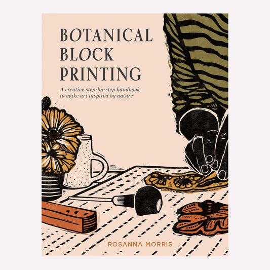 Book cover titled ‘Botanical Block Printing’ by Rosanna Martin. The cover image features a block print of a person carving Lino with printing tools, in warm yellow and orange tones.  