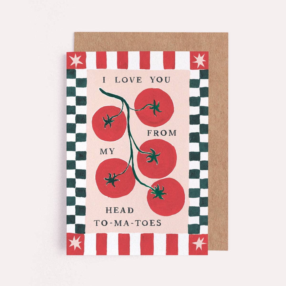 A Valentines greetings card by Sister Paper Co with an illustration of a tomato vine and text that reads "I Love You From My Head To-Ma-Toes".