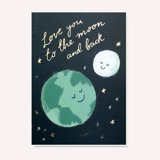 Love You To The Moon & Back Greetings Card