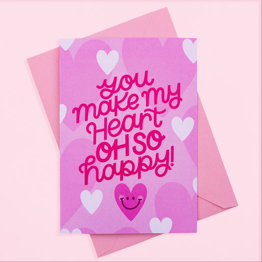 You Make My Heart Oh So Happy Greetings Card