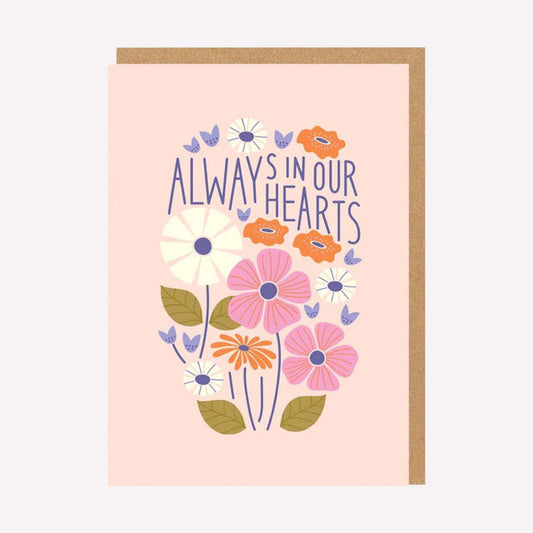 Always In Our Hearts Greetings Card