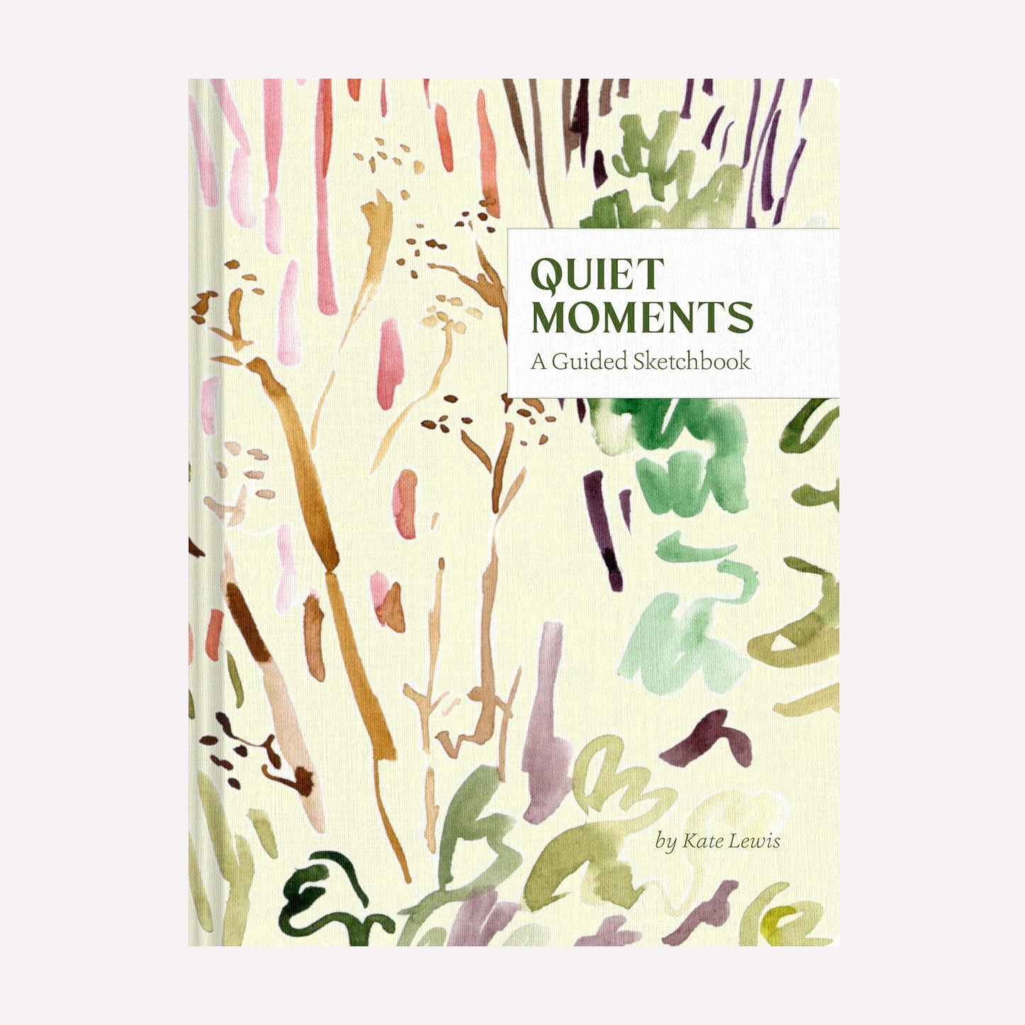 Quiet Moments: A Guided Sketchbook
