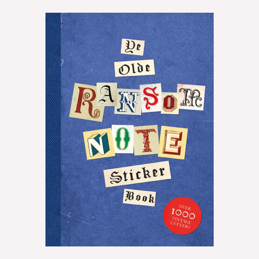 Front Cover of Ye Olde Ransom Note Sticker Book by Luke Herriot with a title made up of vintage letterpress style letters. 